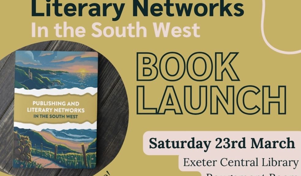 Launch Event at Exeter Library for New Publication, Publishing and Literary Networks in the South West
