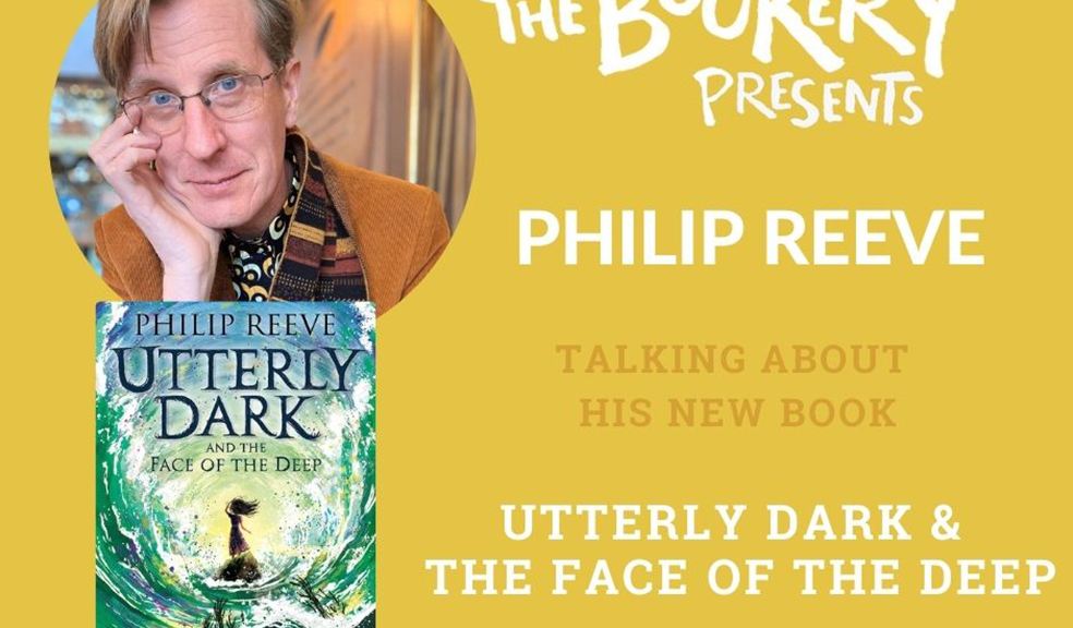 The Bookery Present: Philip Reeve - Utterly Dark & the Face of the Deep